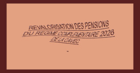 Continuer la lecture > REVALORISATION DES PENSIONS COMPLEMENTAIRES 2026 CAVEC