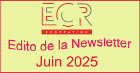 Continuer la lecture > Edito du président Alain ROLLAND de la Newsletter ECR de juin 2025