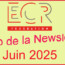 Edito du président Alain ROLLAND de la Newsletter ECR de juin 2025